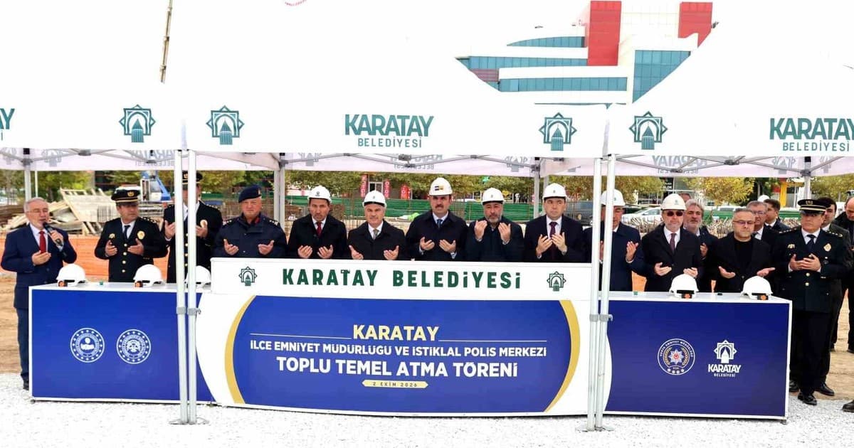 Karatay'a Yeni Emniyet Binası ve Polis Merkezi: Temeller Törenle Atıldı