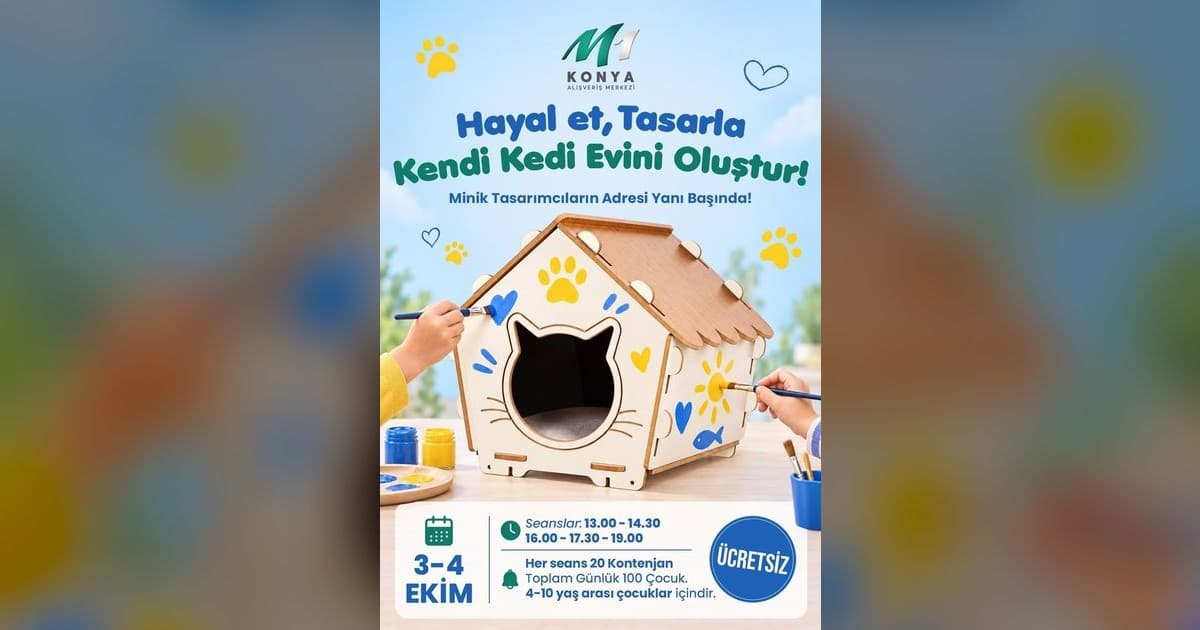 M1 Konya AVM'den Çocuklara Özel Kedi Evi Atölyesi